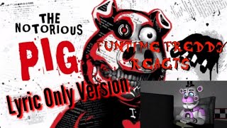 Funtime Freddy Reacts - Dark Deception - The Notorious PIG (feat. Rockit Gaming & Hangry) Lyric Ver.