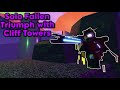 Solo fallen triumph with cliff towers  tower defense simulator