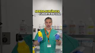 Herida quirúrgica ...Como curarte en casa