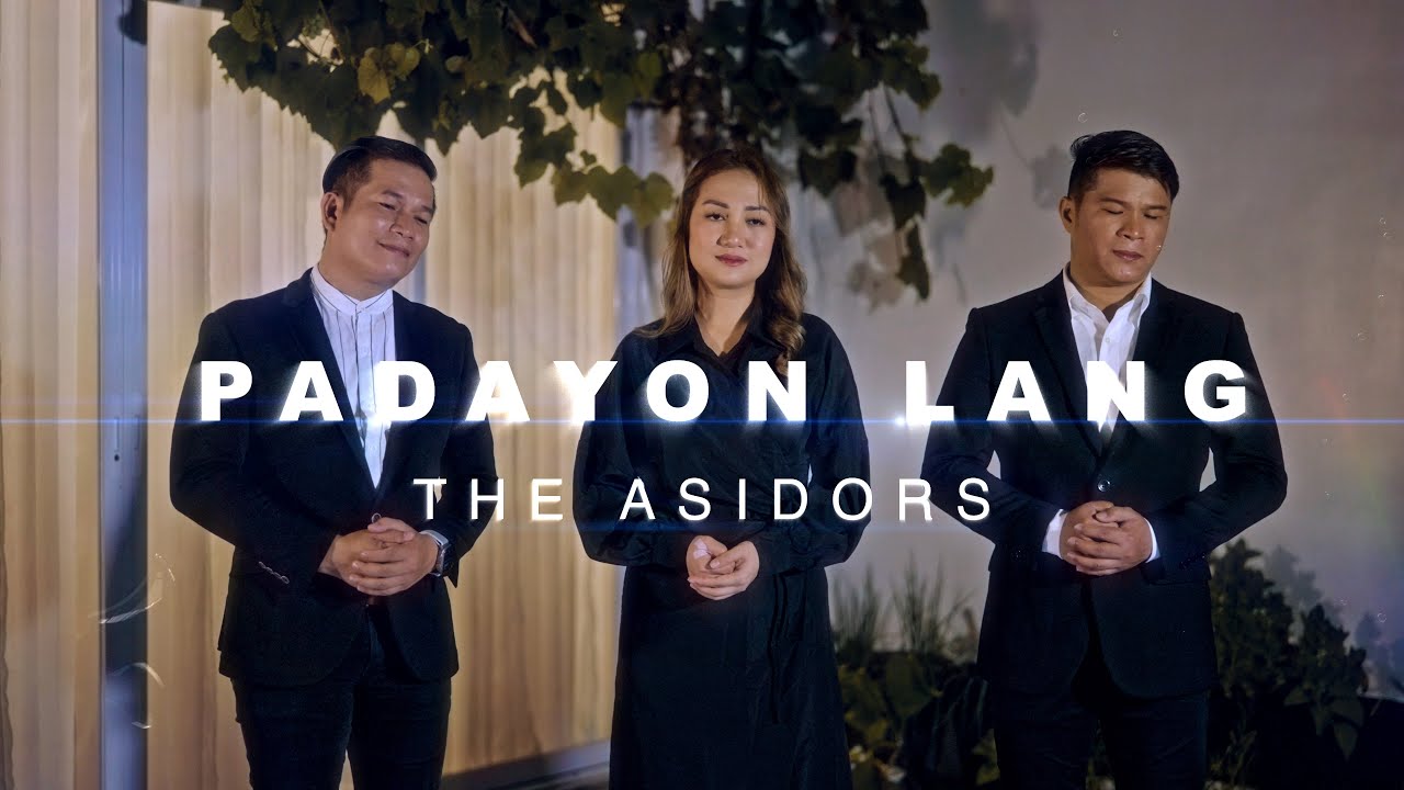 Padayon Lang - THE ASIDORS 2023