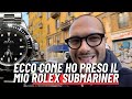 Vi porto con me a ritirare il mio Rolex Submariner (e vi racconto come è andata!)