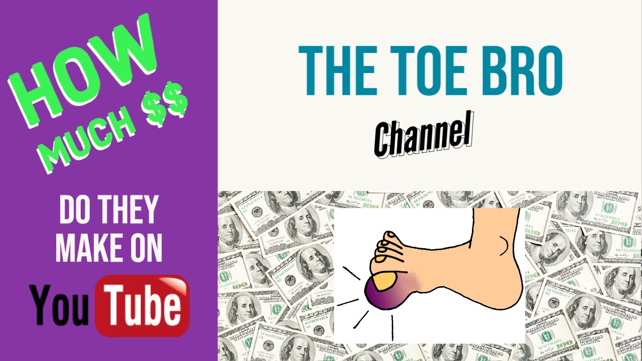 HOW MUCH does The Toe Bro make on YouTube? YouTube