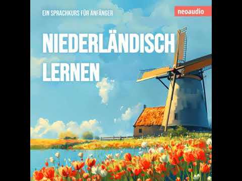 Niederländisch lernen - Ein Sprachkurs für Anfänger YouTube Hörbuch Trailer auf Deutsch