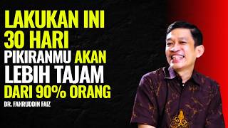Latihan Otak dan Pikiran yang Akan Mengubahmu dalam 30 Hari | Ngaji Filsafat - Dr. Fahruddin Faiz