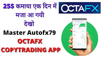 I earn 25$ in one day with octafx master Autofx79 | Octafx Nishant IB | Autofx79 review In hindi