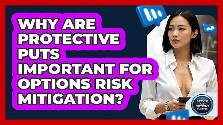 Why Are Protective Puts Important For Options Risk Mitigation? - Stock and Options Playbook