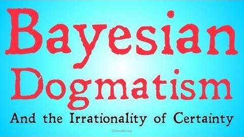Bayesian Dogmatism