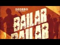 Deorro Feat Elvis Crespo Bailar Radio Edit Deorro Feat Elvis Crespo Bailar Radio Edit