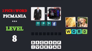 2 Pics 1 Word - PicMania Level 8 - All Answers - Walkthrough