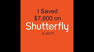 I Saved 7,800 On Shutterfly In 2017