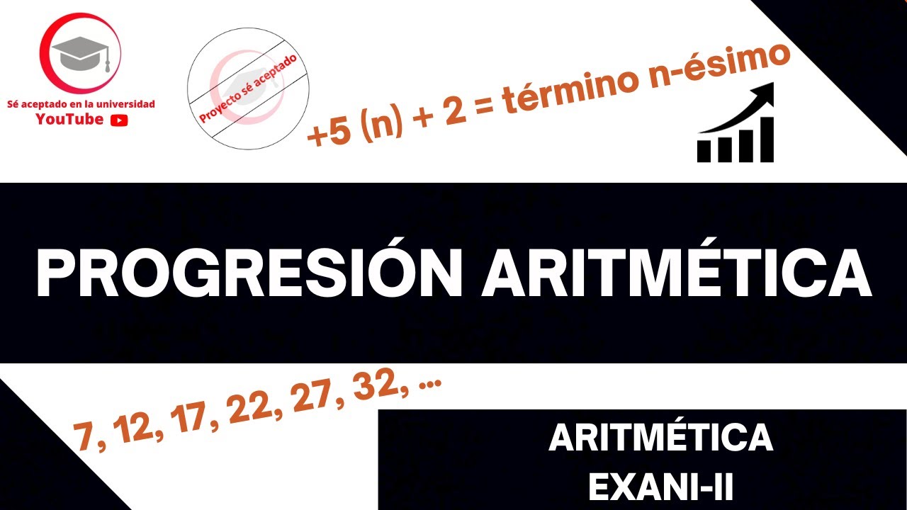 PROGRESIÓN ARITMÉTICA | ARITMÉTICA | EXANI-II 2024
