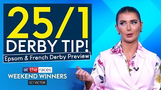 25/1 DERBY TIP, EPSOM BEST BETS AND FRENCH DERBY PREVIEW | WEEKEND WINNERS screenshot 1