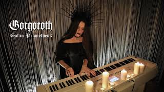 Gorgoroth - Satan Prometheus Piano Cover