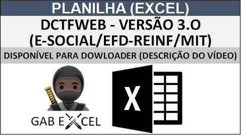 PLANILHA - DCTFWEB - (E-SOCIAL/EFD-REINF/MIT) Versão 3.0 #dctfweb #esocial #efdreinf #mit