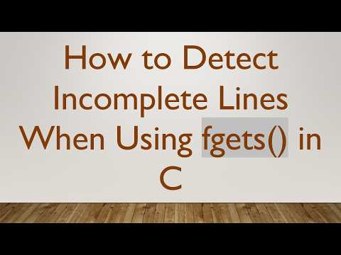 How to Detect Incomplete Lines When Using fgets() in C