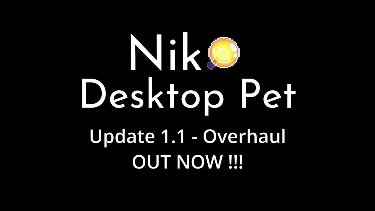 Niko Desktop Pet - 1.1 'Overhaul' - YouTube