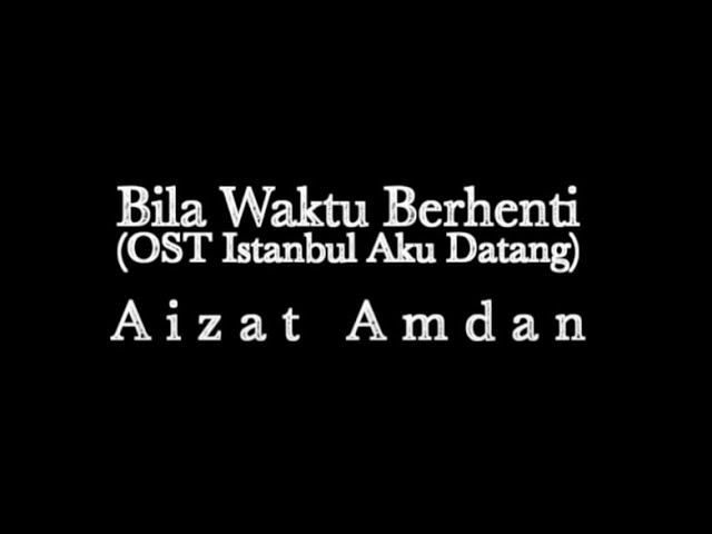 Aizat Amdan - Bila Waktu Berhenti (Official Lyric Video) class=