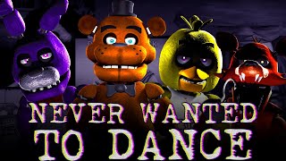 FNAF SHORT COLLAB - Never Wanted To Dance