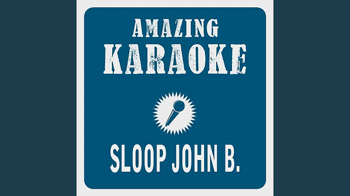Sloop John B. (Karaoke Version) (Originally Performed By Beach Boys)
