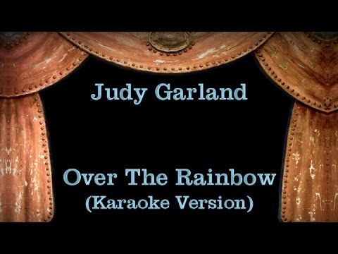 Judy Garland - Over The Rainbow - Lyrics (Karaoke Version)