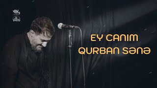 Huseyn Poyanfar - Ey Canım Qurban Sənə |2021|