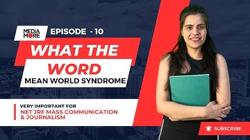 Episode 10 - Mean World Syndrome II What The Word II UGC NET JRF MASS COM II By Sakshi Malyan