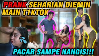 PRANK SEHARIAN DIEMIN MAIN T1KT0K | PACAR SAMPE NANGIS!!!