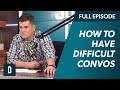 How to Have Difficult Conversations...