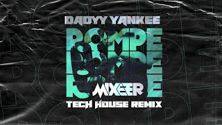 Daddy Yankee - Rompe (Mixeer "Tech House" Remix)