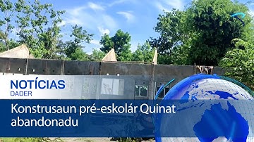Konstrusaun pré-eskolár Quinat abandonadu