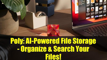 Poly: AI-Powered File Storage - Organize & Search Your Files!