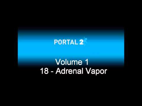 Portal 2 - Adrenal Vapor