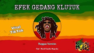 EFEK GEDANG KLUTUK - REGGAE VERSION