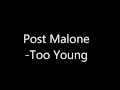 Post Malone - Too Young (Official Audio)