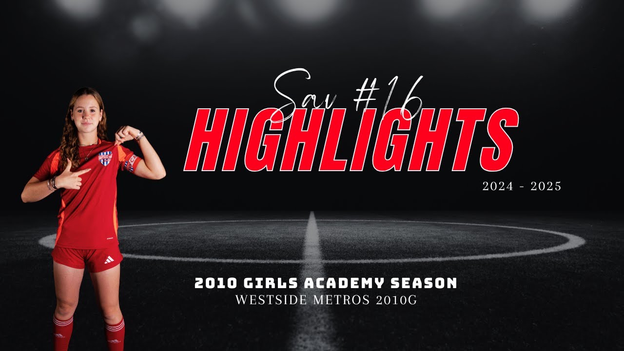 Sav Ryan U15 2024-2025 Girls Academy Highlights | Class of 2028