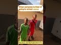 When someone is tired of going to school 🤣🤣🤣