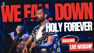 We Fall Down + Holy Forever // Live Worship by Michael Chabo