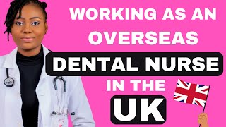 Moving to UK as a Dental Nurses || What to expect and How to Get a Job