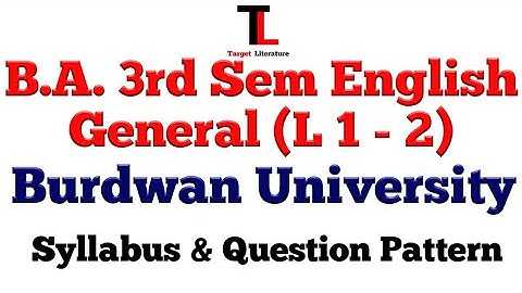 B.A. 3rd Sem English General (L1 - 2) | Syllabus & Question Pattern | Burdwan University
