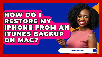 How Do I Restore My IPhone From An ITunes Backup On Mac? - Be App Savvy