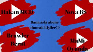 Bana Asla Abone Olmıcak Kişiler