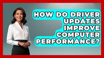How Do Driver Updates Improve Computer Performance? - Tech Terms Explained