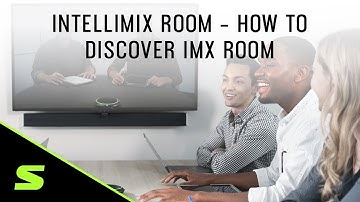IntelliMix Room: How to Discover IMX Room | Shure