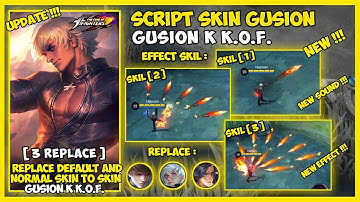 Script Skin Gusion K K.O.F - Full Effect And Full Sound - Eshen Project - New Patch - New Update.
