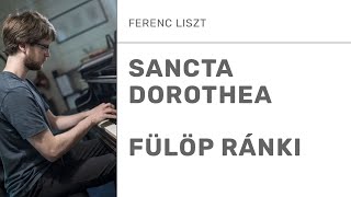 Liszt: Sancta Dorothea, S.187