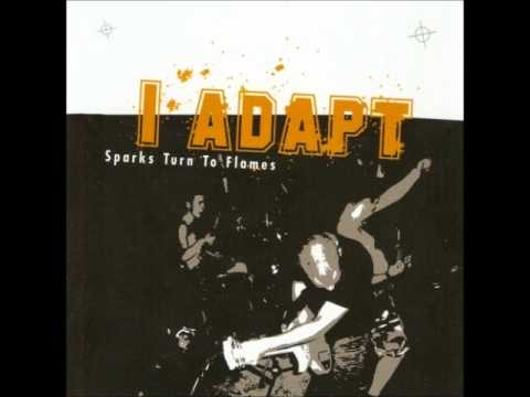 I Adapt — I Adapt - Your Pride (Sparks Turn To Flames)
