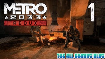 Metro 2033 Redux | Gameplay/Walkthrough | Part 1 | Artyom!