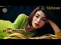 Mahnoor Episode 28 | Promo | Humayoun Ashraf | Khadija Saleem | Zoya Nasir