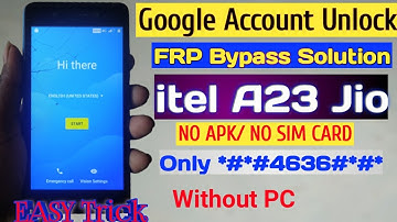 Itel A23 Jio FRP Bypass or Google Account Unlock Solution Without PC