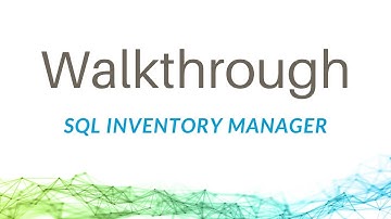 SQL Inventory Manager Walkthrough
